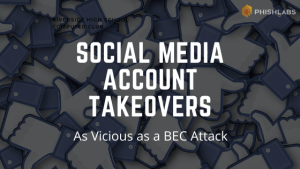 Social Media Account Takeover is as Vicious as a BEC Attack