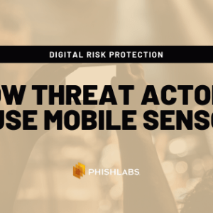 Threat Actor Abuses Mobile Sensor to Evade Detection