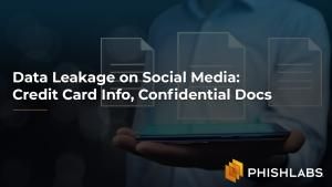 Data Leakage on Social Media: Credit Card Info, Confidential Docs