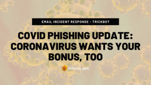 COVID Phishing Update - Coronavirus wants your Bonus, too