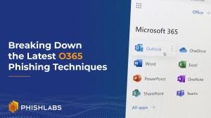 Example of a Phishing Email: Breaking Down the Latest O365 Phishing Techniques